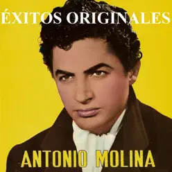 Éxitos Originales - Antonio Molina