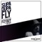 Supa Dupa Fly (feat. Jo’zzy) - Fly Guy lyrics