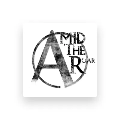 Listen to Amid the Roar, watch music videos, read bio, see tour dates & more!