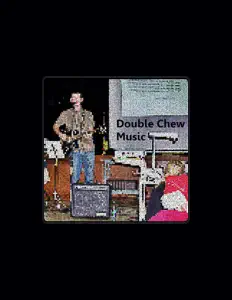收听 Double Chew Music、观看音乐视频、阅读小传、查看巡演日期等 ！