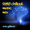 2015 ChillOut Music Mix