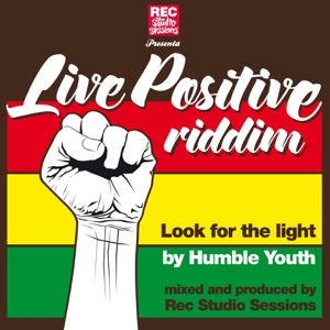 Live Positive Riddim - Single