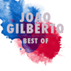 Best Of - João Gilberto