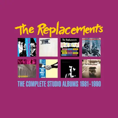 The Complete Studio Albums 1981-1990 - The Replacements