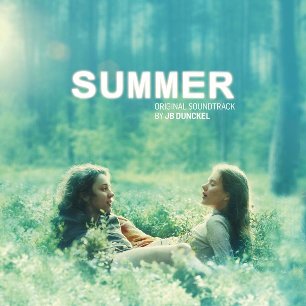 Summer (Original Motion Picture Soundtrack) - JB Dunckel