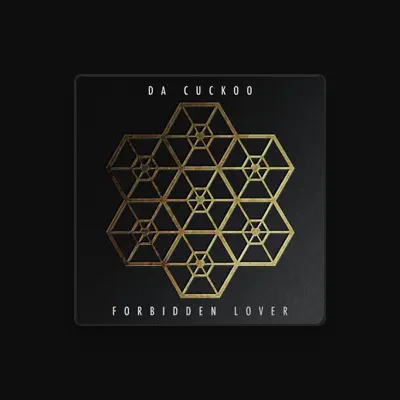 Listen to Da Cuckoo, watch music videos, read bio, see tour dates & more!