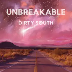 Unbreakable - Single - Dirty South