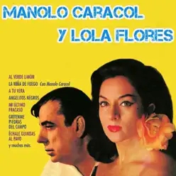 Manolo Caracol y Lola Flores - Lola Flores