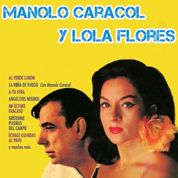Manolo Caracol y Lola Flores
