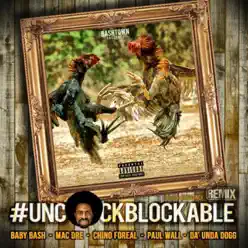 Uncockblockable - Single - Baby Bash Uncockblockable - Single - Baby Bash