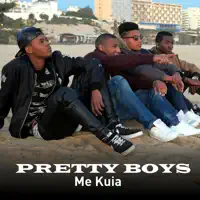 Me Kuia — Pretty Boys