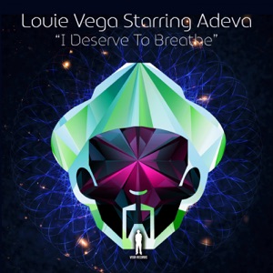 I Deserve to Breathe (feat. Adeva)