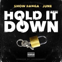 Hold It Down - Single - Show Banga & June