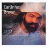 Carlinhos Brown - A Namorada (1996 - Remaster)
