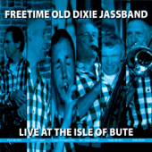 Live at the Isle of Bute - Freetime Old Dixie Jassband