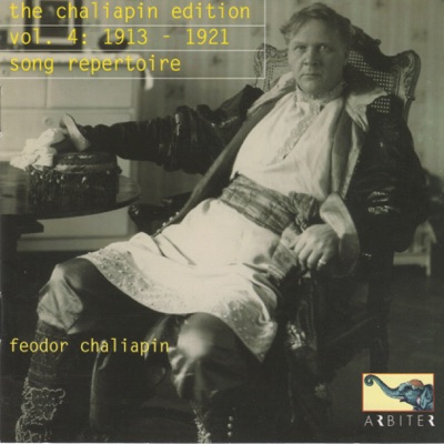 The Chaliapin Edition, Volume 4: 1913-21 - Song Repertoire