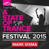 A State of Trance Festival 2015 (Mixed By Mark Sixma) artwork
