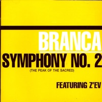 Symphony No. 2 (the Peak of the Sacred) - Glenn Branca
