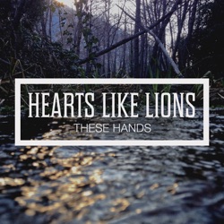 Hearts Like Lions - I'm Not Running Away from This