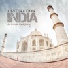Destination: India  (An Oriental Music Journey)