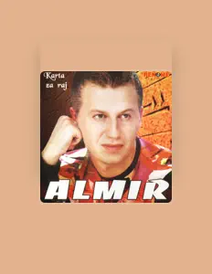 Almir: песни, клипы, биография, даты выступлений и многое другое.