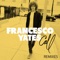 Call (Dirtcaps Remix) - Francesco Yates lyrics