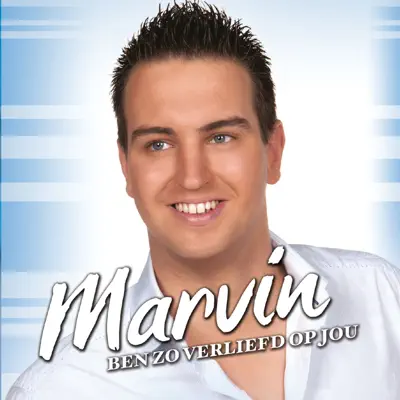 Ben Zo Verliefd Op Jou - Single - Marvin