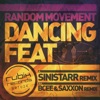 Random Movement - Dancing Feat Remixes - Single