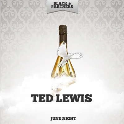 June Night - Ted Lewis June Night - Ted Lewis