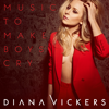 Music To Make Boys Cry - Diana Vickers