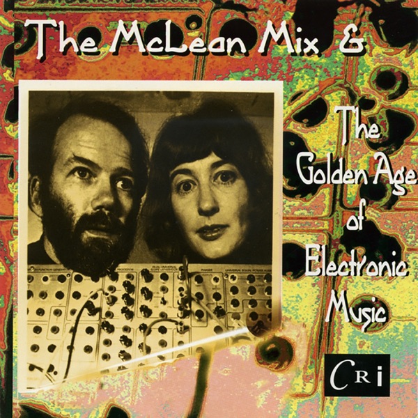 The McLean Mix and the Golden Age of Electronic Music