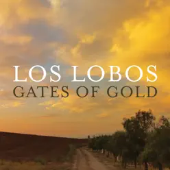 Gates of Gold (Deluxe Version) - Los Lobos