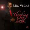 Mr. Vegas - Thinking Out Loud (Rub a Dub Style)