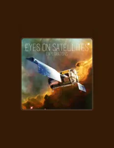 Escucha a Eyes On Satellites, mira videos musicales, lee su biografía, consulta las fechas de las gira y más.