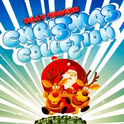Christmas Collection (Remastered) - Billy Vaughn Christmas Collection (Remastered) - Billy Vaughn