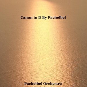 Canon and Gigue in D Major, P. 37: I. Canon