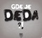 Intro (feat. DJ Mrki) - Deda lyrics