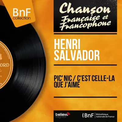 Pic' nic / C'est celle-là que j'aime (feat. Jo Boyer et son orchestre) [Mono Version] - Single - Henri Salvador