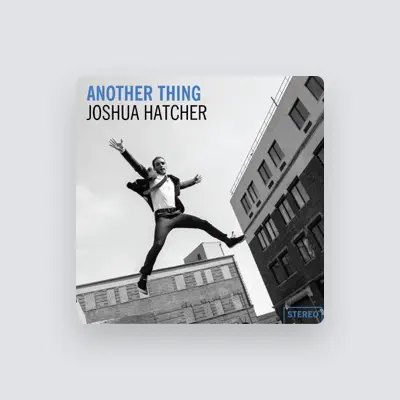 Listen to Joshua Hatcher, watch music videos, read bio, see tour dates & more!