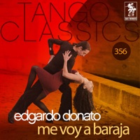 Edgardo Donato & Horacio Lagos - Me Voy a Baraja