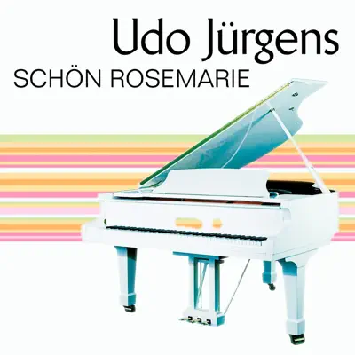 Schön Rosemarie - Udo Jürgens Schön Rosemarie - Udo Jürgens
