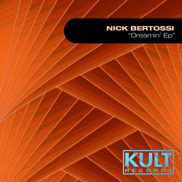 Kult Records Presents "Dreamin' Ep" - Single