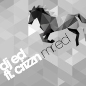 Dj Ed - Mr. Ed (feat. Crizzn) [Radio Edit]