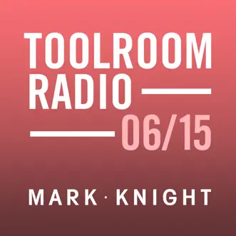 Toolroom Knights Radio - June 2015 by Mark Knight album reviews, ratings, credits