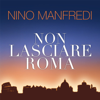 Nino Manfredi - Non lasciare Roma  arte