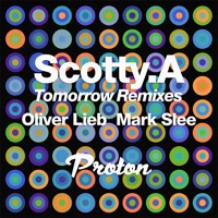 Tomorrow (Oliver Lieb, Mark Slee Remixes) - Single - Scotty.A