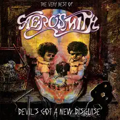 Devil's Got a New Disguise: The Very Best of Aerosmith - Aerosmith