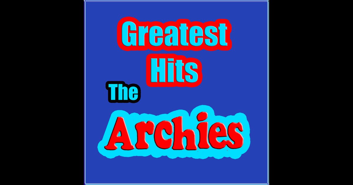 ‎Greatest Hits - Album by The Archies - Apple Music