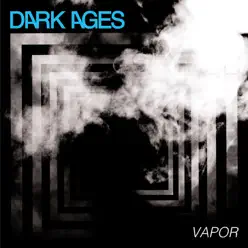 Vapor - Dark Ages Vapor - Dark Ages