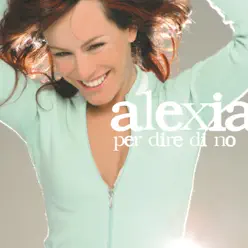 Per dire di no - Single - Alexia